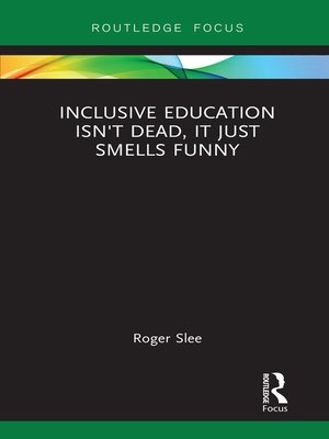cover image of Inclusive Education isn't Dead, it Just Smells Funny